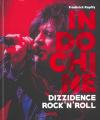 Couverture Indochine : Dizzidence Rock'N'Roll Editions Rock & Folk 2021