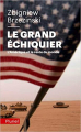 Couverture Le Grand Echiquier Editions Fayard (Pluriel) 2011