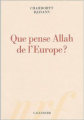 Couverture Que pense Allah de l'Europe? Editions Gallimard  (Hors série Connaissance) 2004