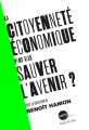 Couverture La Citoyenneté économique peut-elle sauver l'avenir ?  Editions Des Équateurs 2022