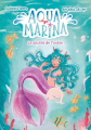 Couverture Aqua Marina, tome 1 : Le secret de l'océan  Editions Hachette 2022