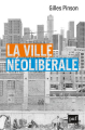 Couverture La ville néolibérale Editions Presses universitaires de France (PUF) 2020