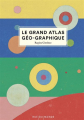 Couverture Le grand atlas de Géo-graphie Editions Rue du Monde 2021
