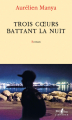 Couverture Trois coeurs battant la nuit Editions Gallimard  (L'arpenteur) 2021