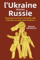 Couverture Histoire de l'Ukraine et de la Russie: Pourquoi la Russie envahit-elle l'Ukraine et que veut Poutine? Editions Autoédité 2022