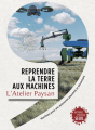 Couverture Reprendre la terre aux machines Editions Seuil (Anthropocène) 2021