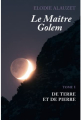 Couverture Le Maître golem, tome 1 : De Terre et de Pierre Editions Autoédité 2021