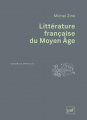 Couverture Littérature française du Moyen Âge Editions Presses universitaires de France (PUF) (Quadrige) 1993