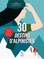 Couverture 30 destins d'alpinistes Editions Paulsen 2020