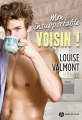 Couverture Mon insupportable voisin  Editions Addictives 2022
