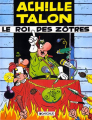 Couverture Achille Talon, tome 17 : Le Roi des Zôtres Editions Dargaud 1977