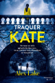 Couverture Traquer Kate Editions Flammarion Québec 2018