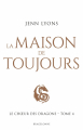 Couverture Le Choeur des dragons, tome 4 : La Maison de Toujours Editions Bragelonne (Fantasy) 2022