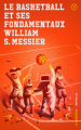 Couverture Le basketball et ses fondamentaux Editions Le Quartanier 2017