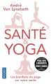 Couverture Santé et yoga : Les bienfaits du yoga sur votre santé Editions Pocket (Evolution) 2020