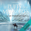 Couverture Le puits des mémoires, tome 3 : Les terres de cristal Editions Audible studios 2020