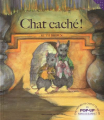 Couverture Chat caché !  Editions Gallimard  (Jeunesse) 2008