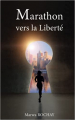Couverture Marathon vers la Liberté Editions Autoédité 2022