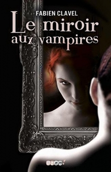 Couverture Le miroir aux vampires, tome 1