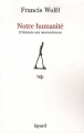 Couverture Notre humanité : D'Aristote à l'homme neuronal Editions Fayard 2010
