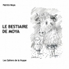 Couverture Le Bestiaire de Moya Editions Les Cahiers de la Huppe 2011