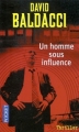 Couverture Un homme sous  influence Editions Pocket (Thriller) 2004