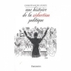 Couverture Une histoire de la séduction en politique Editions Flammarion 2011