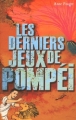 Couverture Les Derniers Jeux de Pompéi Editions Casterman 2011