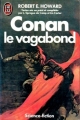 Couverture Conan, intégrale (selon Sprague de Camp), tome 04 : Conan le vagabond Editions J'ai Lu (Science-fiction) 1985
