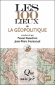 Couverture Que sais-je ? : Les 100 lieux de la géopolitique Editions Presses universitaires de France (PUF) (Que sais-je ?) 2011