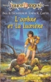 Couverture Lancedragon : Les préludes, tome 1 : L'ombre et la lumière Editions Fleuve (Noir - Legend) 1996