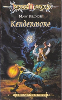 Couverture Lancedragon : Les préludes, tome 2 : Kendermore