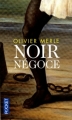 Couverture Noir négoce Editions Pocket 2011