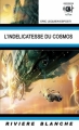 Couverture L'Indélicatesse du Cosmos Editions Rivière blanche (Blanche) 2011