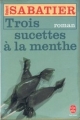 Couverture Trois sucettes à la menthe Editions Le Livre de Poche 1986