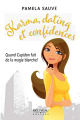Couverture Karma, dating et confidences : Quand Cupidon fait de la magie blanche!  Editions Béliveau 2019