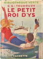Couverture Le Petit Roi d'Ys Editions Hachette (Bibliothèque Verte) 1948