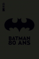 Couverture Batman 80 ans Editions Urban Comics (DC Essentiels) 2019