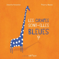 Couverture Les girafes sont-elles bleues ? Editions Bilboquet 2015