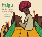 Couverture Falgu le fermier part en voyage Editions Kaléidoscope 2015