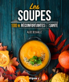 Couverture Les soupes 100 % réconfortantes et santé Editions Alpen 2020