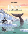 Couverture Plume et les baleines blanches  Editions Nord-Sud 2014