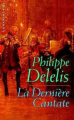 Couverture La Dernière Cantate Editions Librairie des  Champs-Elysées  (Labyrinthes) 2002