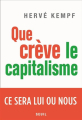 Couverture Que crève le capitalism Editions Seuil (H.C. Essais) 2020