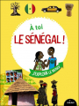 Couverture A toi le Sénégal ! Editions Milan 2012