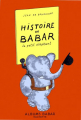 Couverture Histoire de Babar le petit éléphant Editions Hachette (Albums Babar) 2015