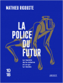 Couverture La police du futur Editions 10/18 (Amorce) 2022