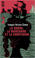 Couverture La sirène, le marchand et la courtisane Editions 10/18 (Littérature étrangère) 2021