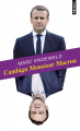 Couverture L'ambigu Monsieur Macron : enquête sur un ministre qui dérange Editions Points (Document) 2018