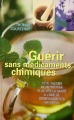 Couverture Guérir sans médicaments chimiques Editions France Loisirs 2004